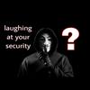 laughingatyoursecurity0