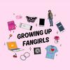 growingupfangirlspod