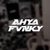 Ahya Fvnky [𝑿𝑮]