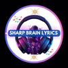 🎤🇬🇭SHARP BRAIN LYRICS 🧠🎼