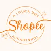 aloucadosachadinhoshopee