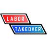 labortakeovernow