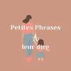 Petites phrases à leur dire