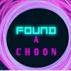 FoundAChoon🎶