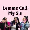 lemmecallmysis