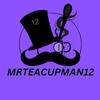 mrteacupman12