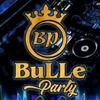 BuLLe Party