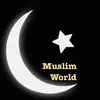 MuslimWorld 🌙