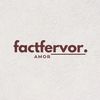 Factfervor (Check Bio)