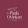 The Paula Oyinkan Show