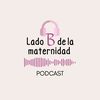 El lado B de la maternidad