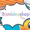 Bambinoshop2you