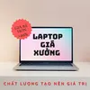 Laptop Giá Xưởng