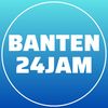 BANTEN 24 JAM