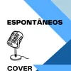 ESPONTÂNEOS
