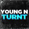 YOUNG N TURNT