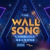 The Wall Song Cambodia