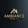 Ambiance Home Tv