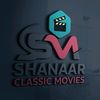 SHANAAR CLASSIC  MOVIES 🎬 🎞