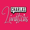 Charlas Lunáticas