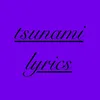 Tsunami Lyrics