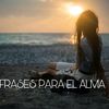 Frases para el alma♥️