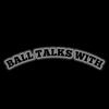 balltalkswith