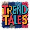 trendtales10