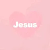 jesusistheloveofmylife3