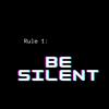 Be Silent