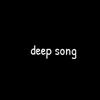 deep song