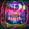 cosmic.banter.podcast