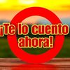 Te Lo Cuento Ahora