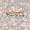 Caffeinated Wanderlust