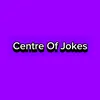 TheCentreofJokes