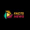 facts and News