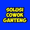 Solusi Jadi Cowo Ganteng