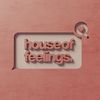 houseoffeelingss