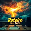Roteiro_em_Foco