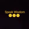 Speak Wisdom