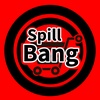 Spill Bang