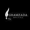 GHAMZADA WRITES