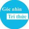 GÓC NHÌN TRI THỨC