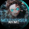 MULTIVERSER IN ANIME