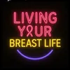 livingyourbreastlife