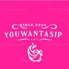 you_want_a_sip