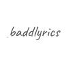 _baddlyrics