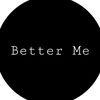 Better me