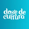 Dose de Cultura