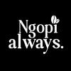 ngopialways